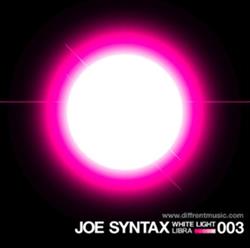 écouter en ligne Joe Syntax - White Light Libra