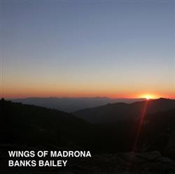 Banks Bailey - Wings Of Madrona