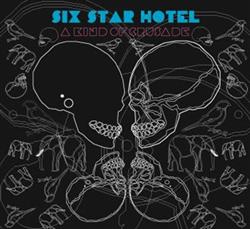 lataa albumi Six Star Hotel - A Kind Of Crusade