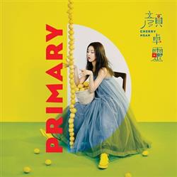 ladda ner album 顏卓靈 Cherry Ngan - Primary