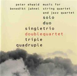 lyssna på nätet Peter Ehwald & Benedikt Jahnel Doublequartet - Music For String Quartet And Jazz Quartet