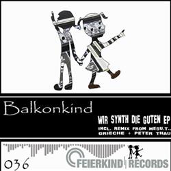 lataa albumi Balkonkind - Wir Synth Die Guten EP