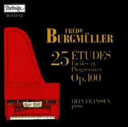 Frédic Burgmüller Hein Franssen - 25 Études Faciles Et Progressives Op 100