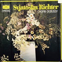 Album herunterladen Svjatoslav Richter Chopin Debussy - Chopin Debussy