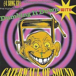 last ned album Caterwaul of Sound - Dumbing It Down