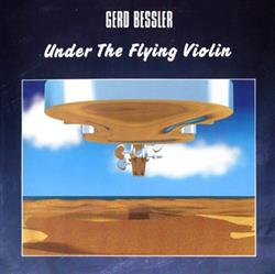 online luisteren Gerd Bessler - Under The Flying Violin