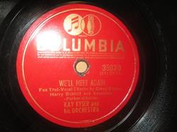 Download Kay Kyser And His Orchestra - Well Meet Again You Say The Sweetest Things