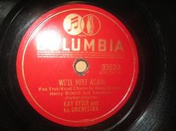 escuchar en línea Kay Kyser And His Orchestra - Well Meet Again You Say The Sweetest Things