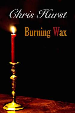lytte på nettet Chris Hurst - Burning Wax