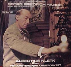 lytte på nettet Georg Friedrich Händel Albert De Klerk, Het Amsterdams Kamerorkest, Andre Rieu - Orgelconcerten Bes GrT Opus 4 Nr 2 G KlT Opus 4 Nr 3 Bes GrT Opus 7 Nr 1 G KlT Opus 7 Nr 5