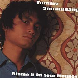descargar álbum Tommy Simatupang - Blame It On Your Monkey