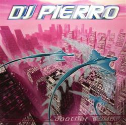 Album herunterladen DJ Pierro - Another World