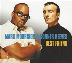 Album herunterladen Mark Morrison & Conner Reeves - Best Friend
