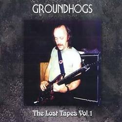 online luisteren Groundhogs - The Lost Tapes Vol 1