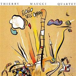 Thierry Maucci Quartet - Elogio DellOmbra