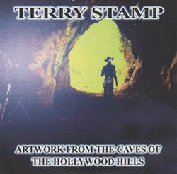 Album herunterladen TERRY STAMP - Artwork From The Caves Of The Hollywood Hills