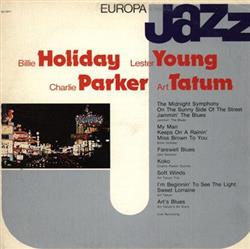 Billie Holiday, Lester Young, Charlie Parker, Art Tatum - Europa Jazz