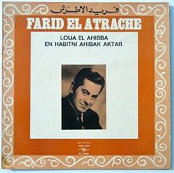 descargar álbum Farid El Atrache - Loua El Ahibba En Habitni Ahibak Aktar