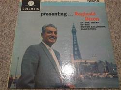 écouter en ligne Reginald Dixon - PresentingReginald Dixon At The Organ Of The Tower Ballroom Blackpool