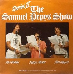Album herunterladen The Samuel Pepys Show Featuring Kev Golsby, Robyn Moore, Ross Higgins - The Samuel Pepys Show Series II
