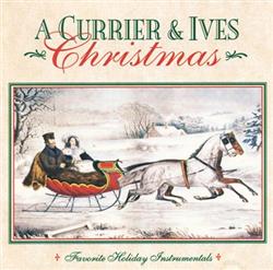 écouter en ligne Various - A Currier Ives Christmas