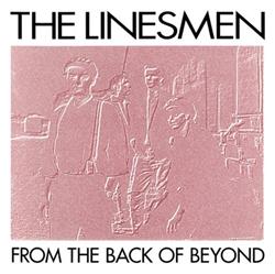 télécharger l'album The Linesmen - From The Back Of Beyond