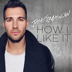 télécharger l'album James Maslow - How I Like It Single