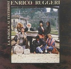 online anhören Enrico Ruggeri - La Parola Ai Testimoni
