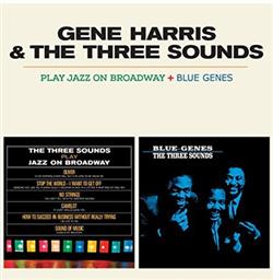 Download Gene Harris & The Three Sounds - Play Jazz On Broadway Blue Genes