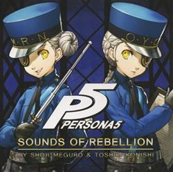 descargar álbum Shoji Meguro & Toshiki Konishi - Persona 5 Sounds Of Rebellion