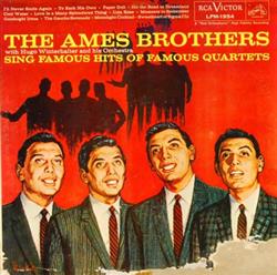 The Ames Brothers With Hugo Winterhalter And His Orchestra - Sing Famous Hits Of Famous Quartets