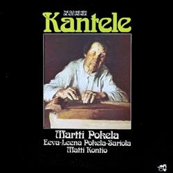 baixar álbum Martti Pokela, EevaLeena PokelaSariola, Matti Kontio - Die Alte Und Neue Kantele