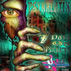 last ned album Psykreatix - 7 Days On Psychiatric