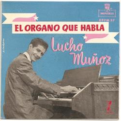 Album herunterladen Lucho Muñoz - El Órgano Que Habla
