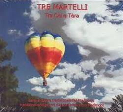 écouter en ligne Tre Martelli - Tra Cel E Tèra