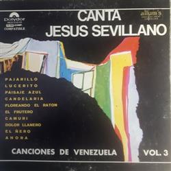 lyssna på nätet Jesus Sevillano - Canciones De Venezuela Vol 3