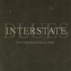 Interstate Blues - Two Thousand miles Away