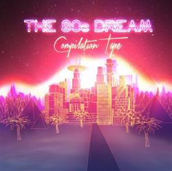 descargar álbum Various - The 80s Dream Compilation Tape