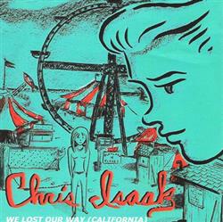 Album herunterladen Chris Isaak - We Lost Our Way California