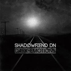 online luisteren Shadowfiend DN - Dark EMotions
