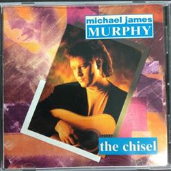 baixar álbum Michael James Murphy - The Chisel