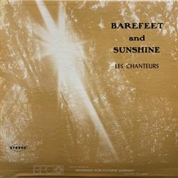 online anhören Les Chanteurs - Barefeet And Sunshine