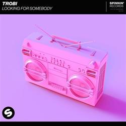 descargar álbum Trobi - Looking For Somebody
