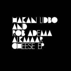 last ned album Håkan Lidbo & Rob Adema - Alkmaar Cheese EP