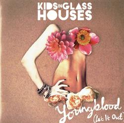 lataa albumi Kids In Glass Houses - Young Blood Let It Out