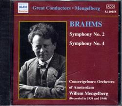 ladda ner album Brahms, Concertgebouw Orchestra Of Amsterdam, Mengelberg - Symphony No 2 And Symphony No 4