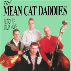 descargar álbum Mean Cat Daddies - Ghost Of Your Love