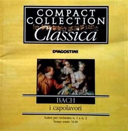 écouter en ligne Bach - I Capolavori Suites Per Orchestra n 1 E n 2