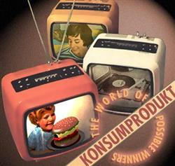 last ned album Konsumprodukt - The World Of Possible Winners