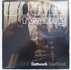 last ned album Blak Twang - Dettwork SouthEast Dont Let Dem Fool You